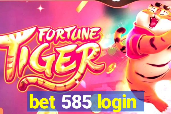 bet 585 login